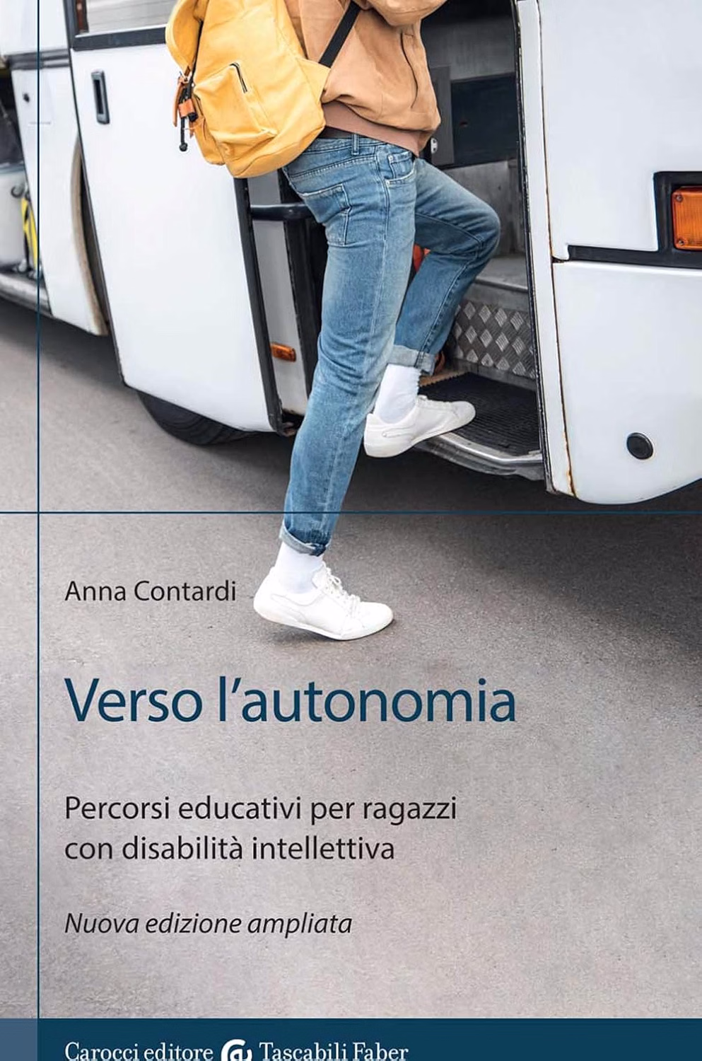 Verso l\'autonomia. Percorsi educativi per ragazzi